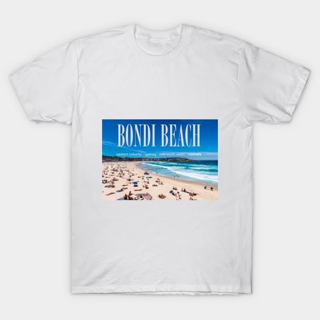 Bondi Beach T-Shirt by downundershooter